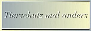 Tierschutz_mal_anders.jpg